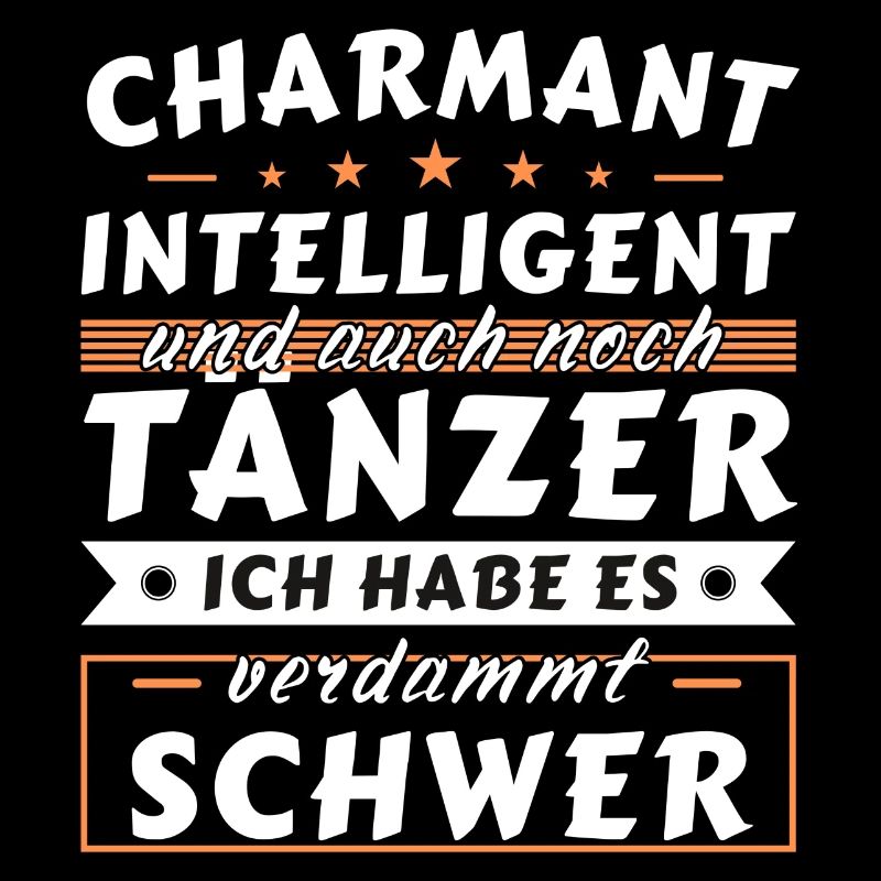 Charmant und intelligent - Tänzer Edition