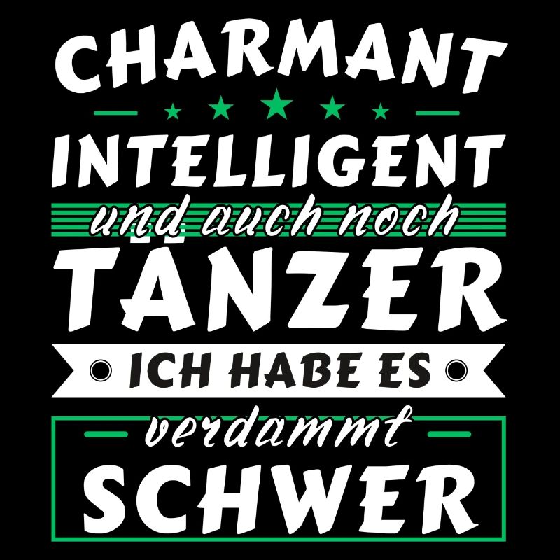Charmant und intelligent - Tänzer Edition