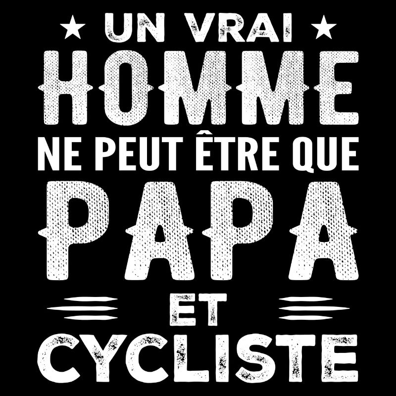 Ein echter Mann ist nur ein Vater und ein Radfahrer