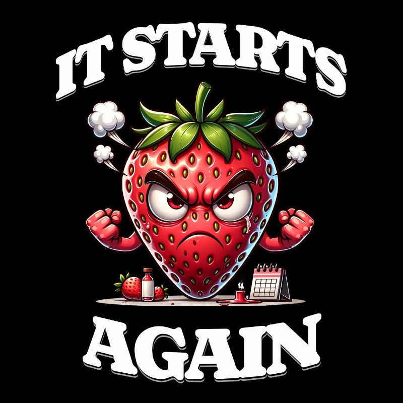 It Starts Again Period Menstruation Strawberry Week