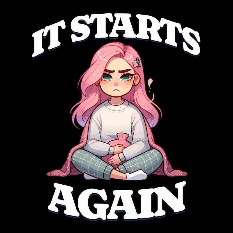 It Starts Again - Periode, Menstruation Humor