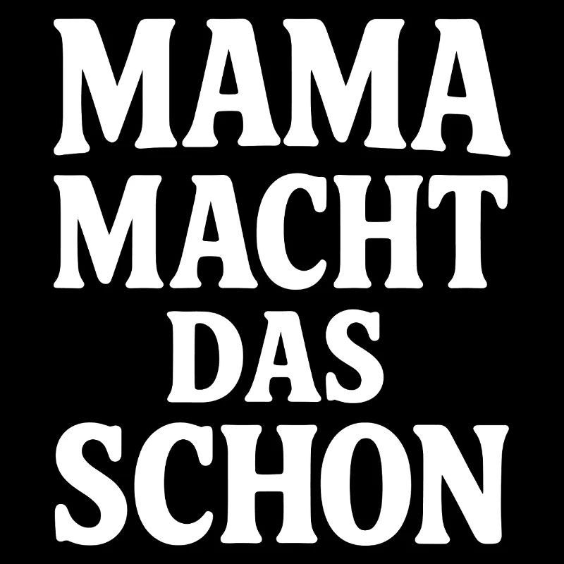 Mama macht das schon