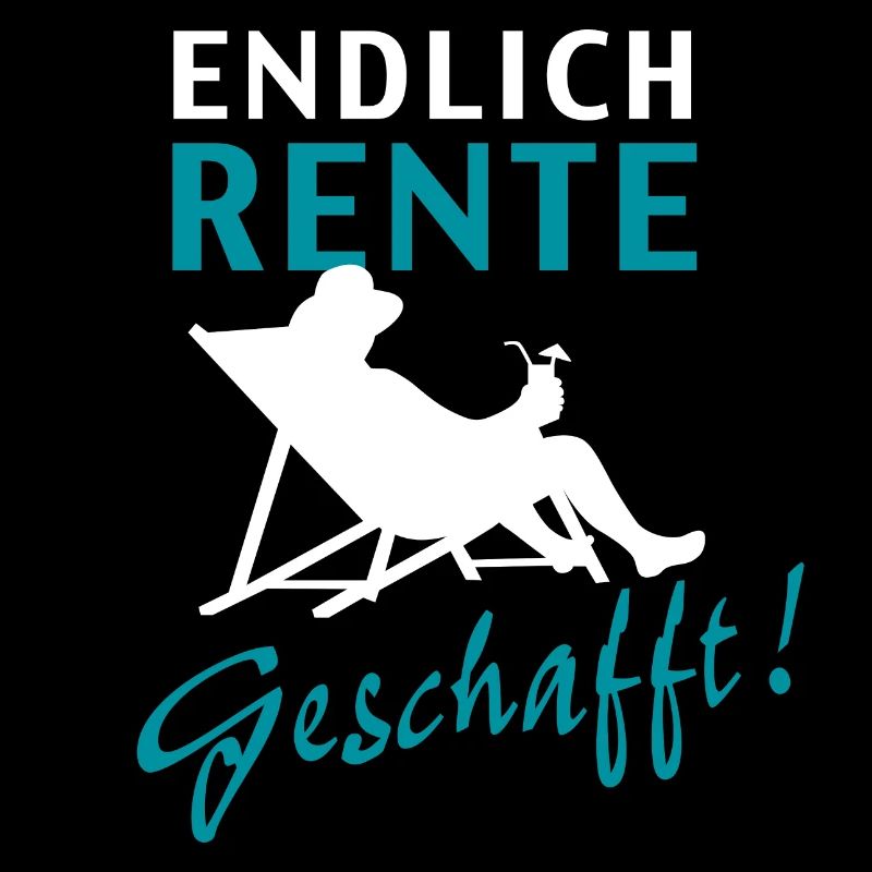 Endlich Rente, geschafft