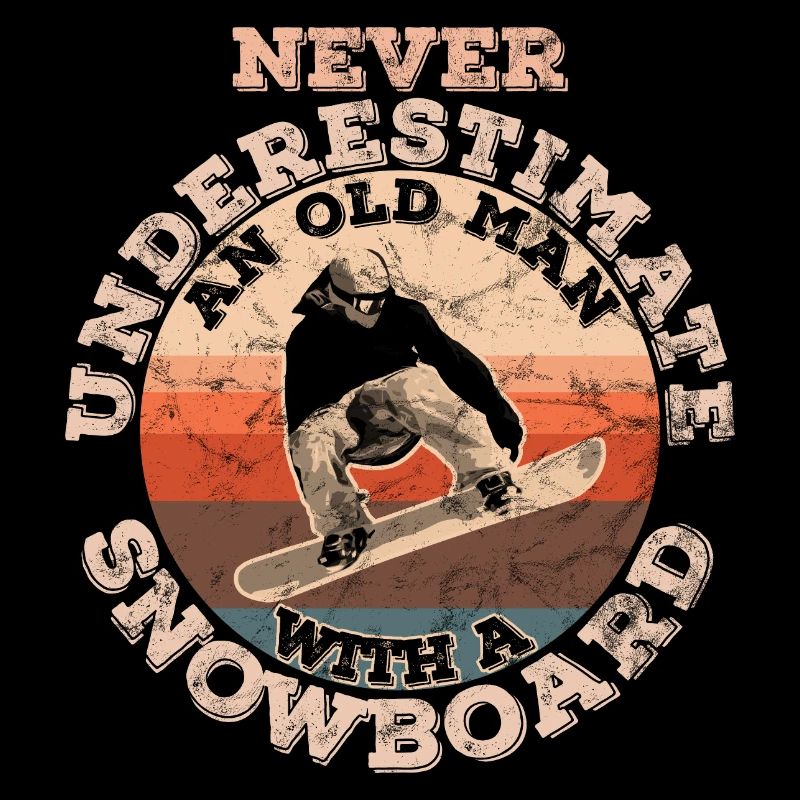 never underestimate an old man with a Snowboard