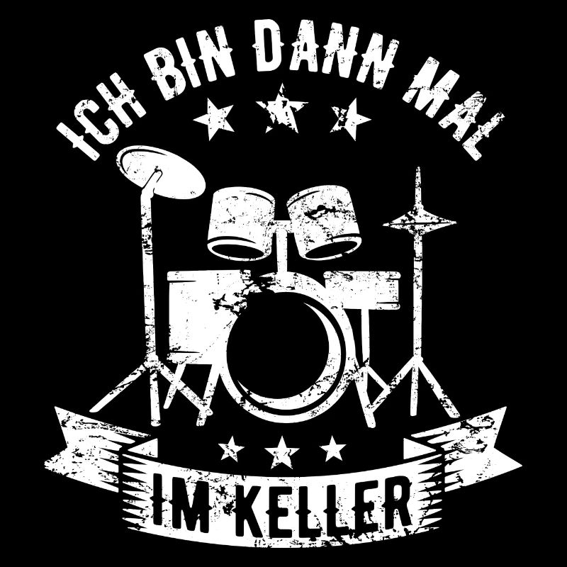 Ich Bin Dann Mal Im Keller Schlagzeuger Schlagzeug