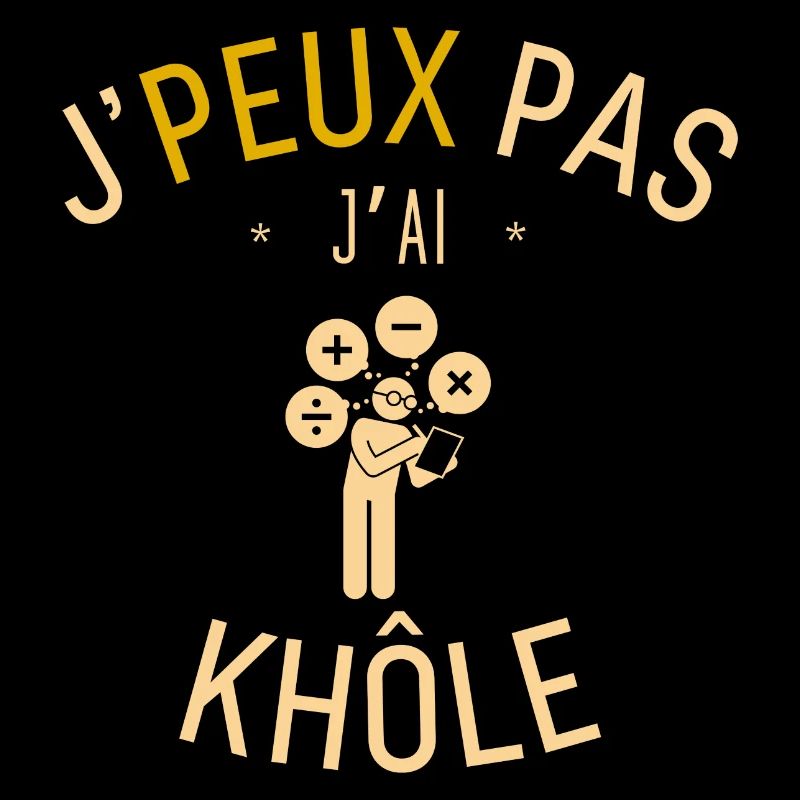 J peux pas j ai khôle
