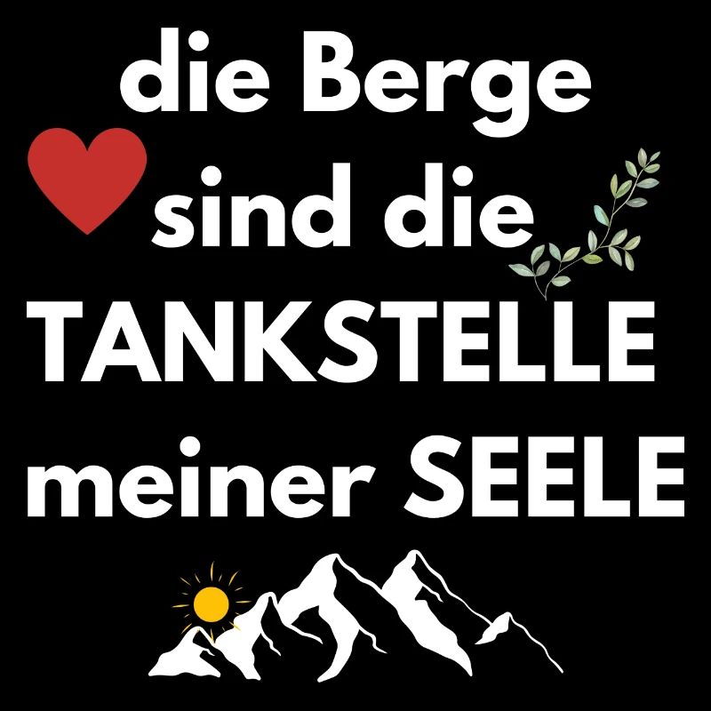 die Berge sind die Tankstelle meiner Seele
