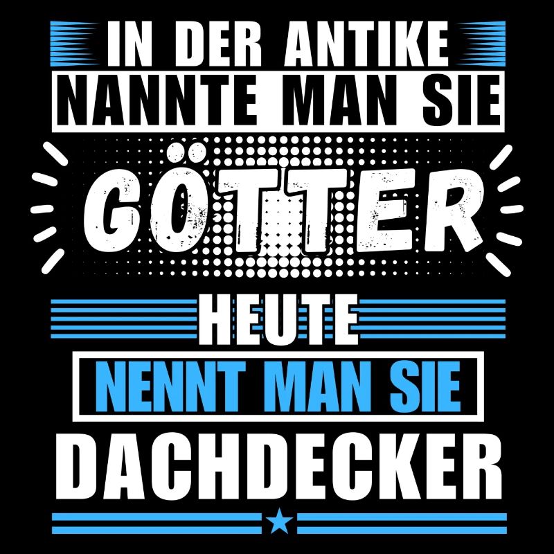 Götter in der Antike. Heute Dachdecker