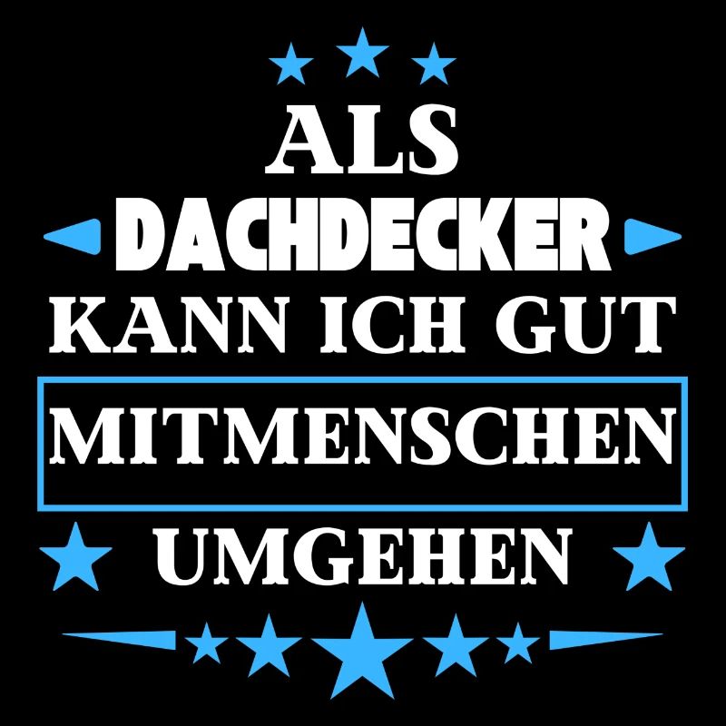 Als Dachdecker Mitmenschen Umgehen.
