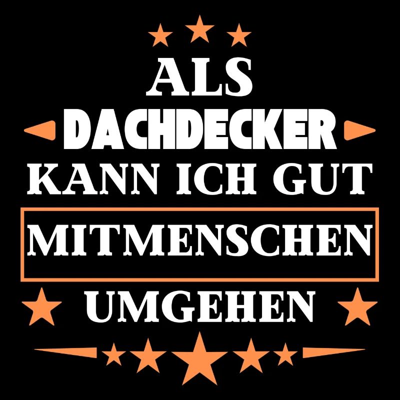 Als Dachdecker Mitmenschen Umgehen.