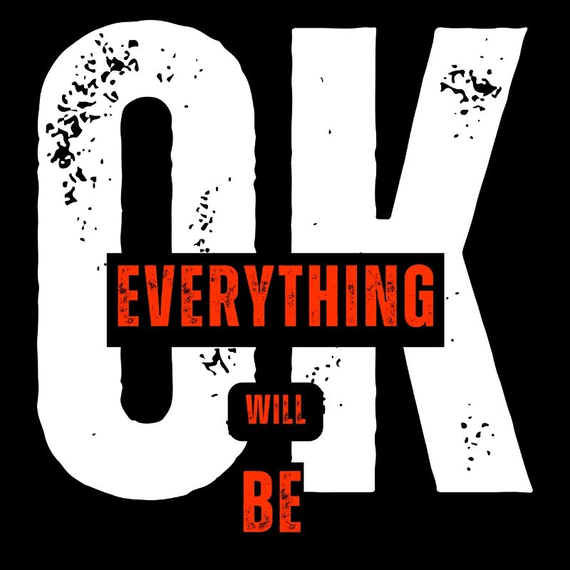Everything Will Be Ok