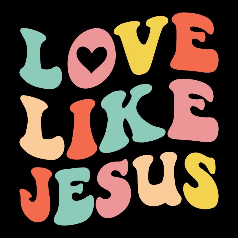 Aimer comme Jésus Dieu amour Chrétien