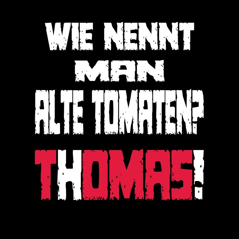 Ein lustiger Spruch mit Thomas