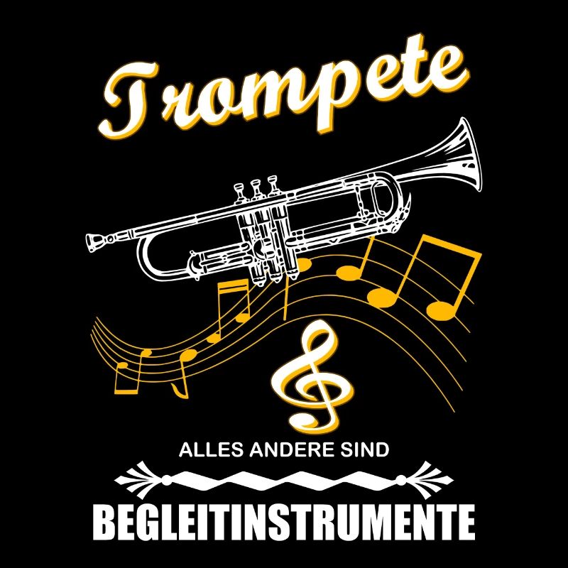 Trompete alles andere sind Begleitinstrumente