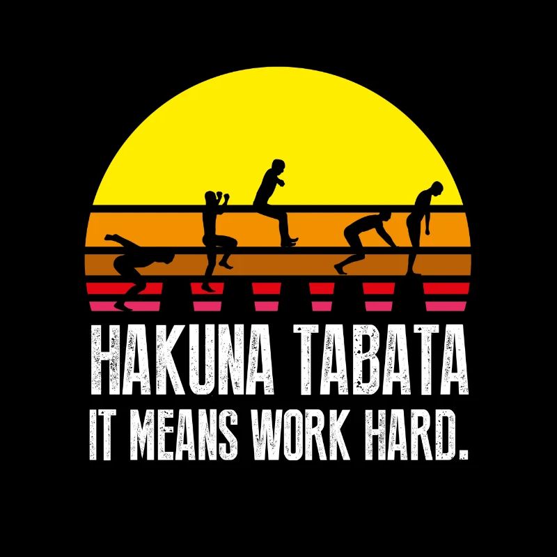 hakuna tabata bedeutet, hart zu arbeiten