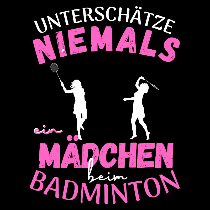 LUSTIGES MÄDCHEN BADMINTON SPRUCH DESIGN