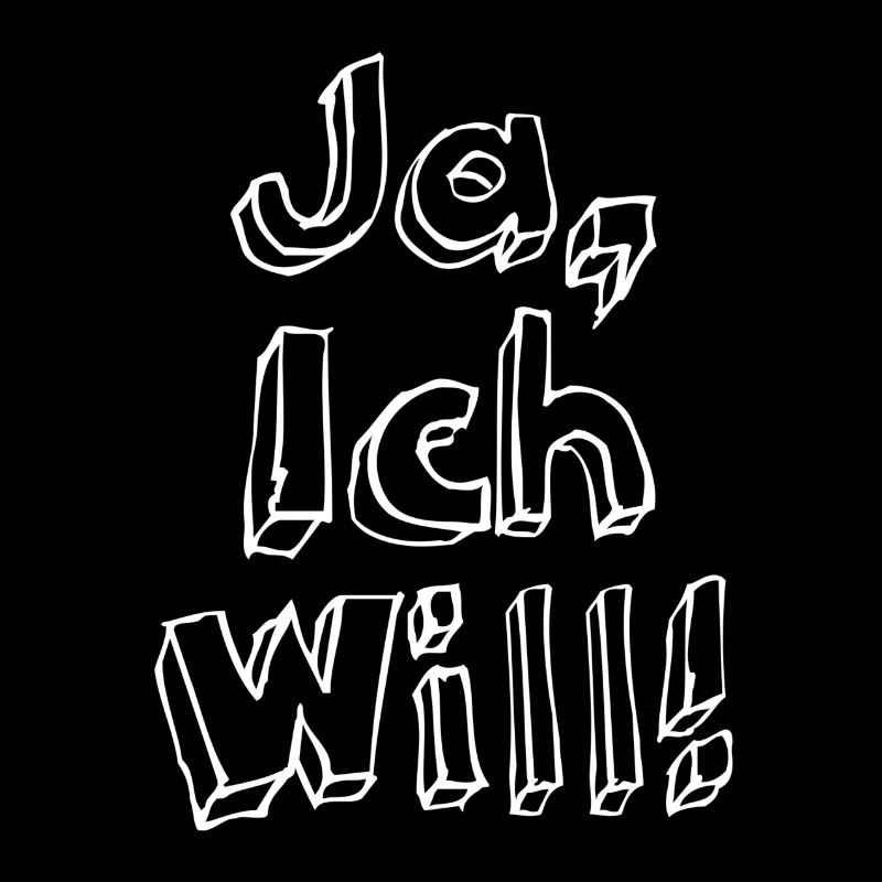 Ja ich will