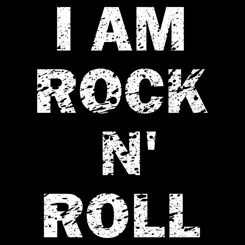 I am Rock N' Roll