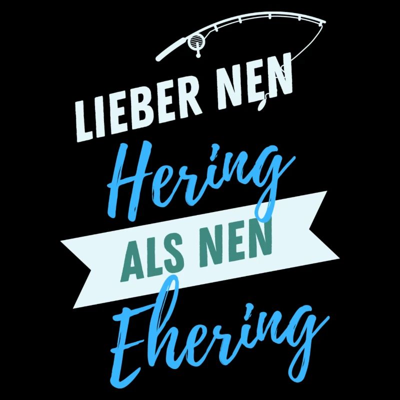 Lieber nen Hering als nen Ehering
