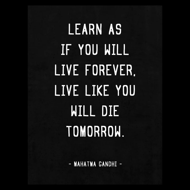 Live like you will die tomorow!