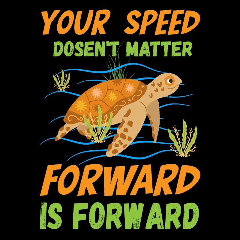 Schildkröte, your speed doesn´t mater Turtle