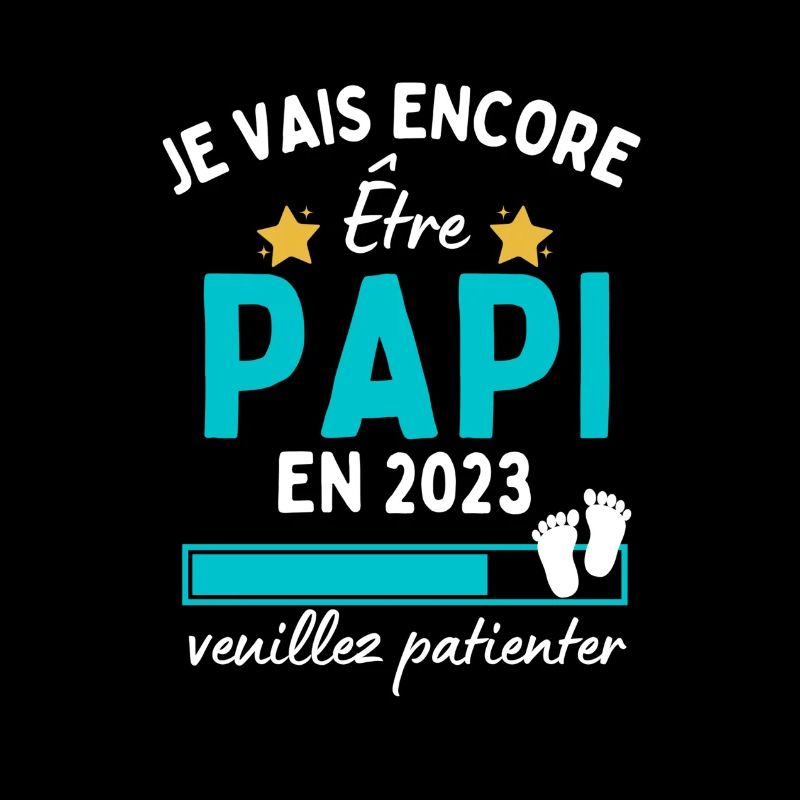 Je vais encore Être Papi en 2023 Cadeau Futur Papy