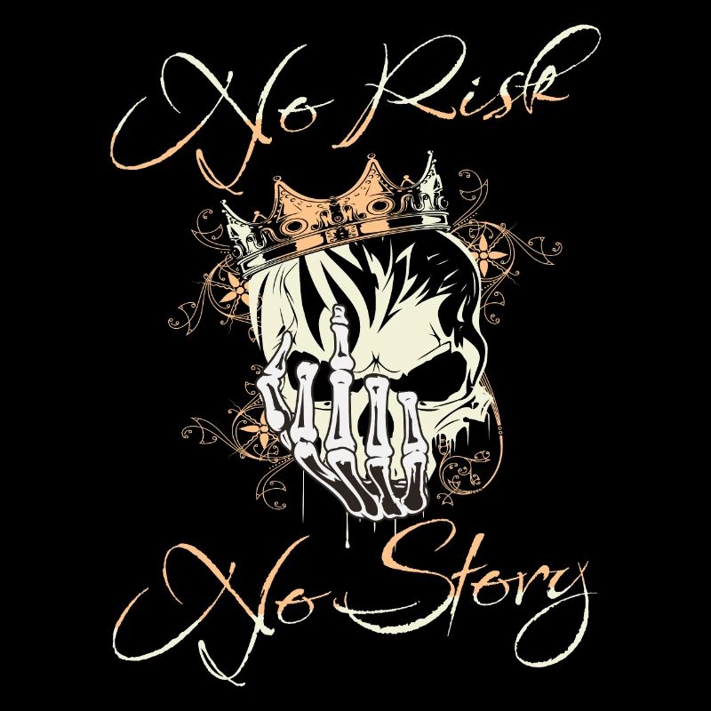 No risk no story