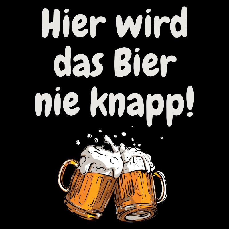 Hier wird das Bier nie knapp! Partyspruch/Motiv
