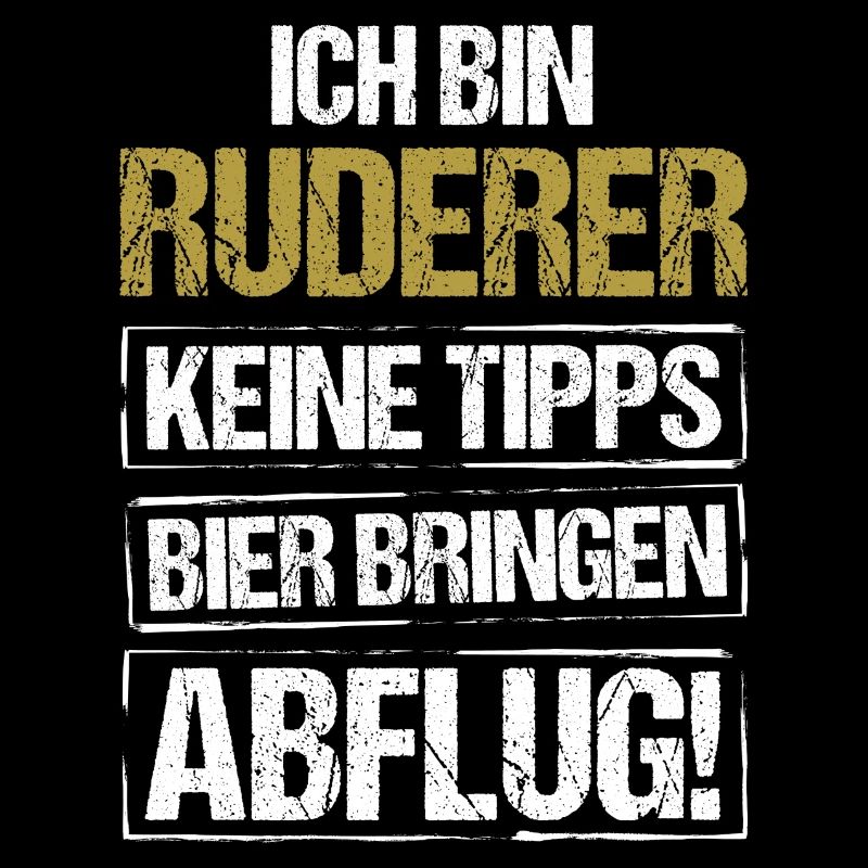 Je suis rameur - apporte de la bière et décolle