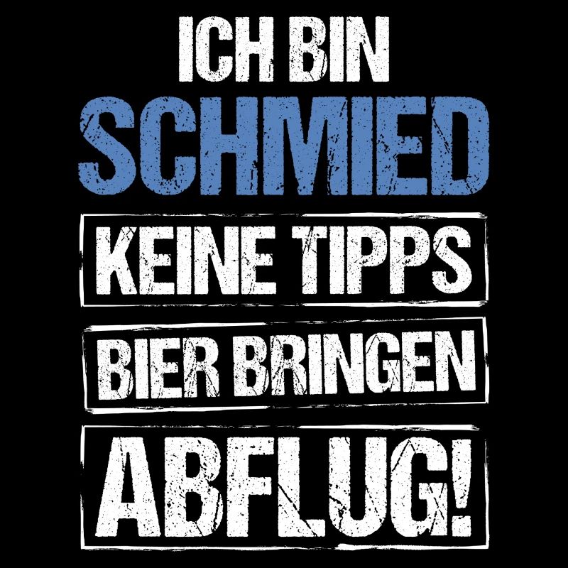 I'm a blacksmith - bring beer and take off