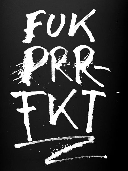 FUK PRRFKT
