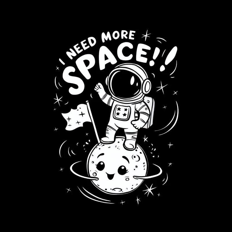 Need More Space Lustiger Astronaut
