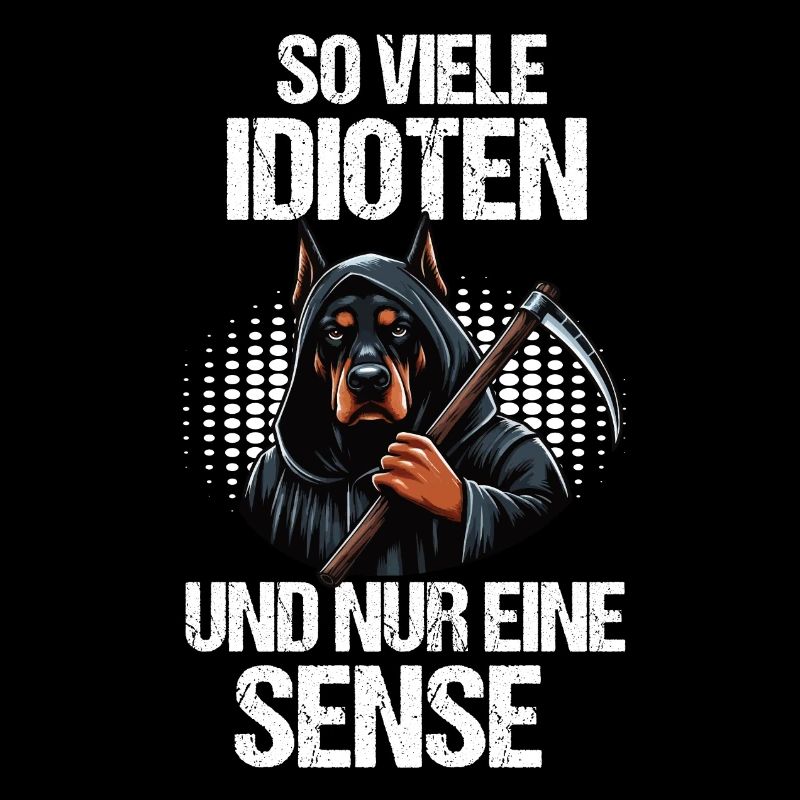So Viele Idioten Dobermann Dobermannbesitzer
