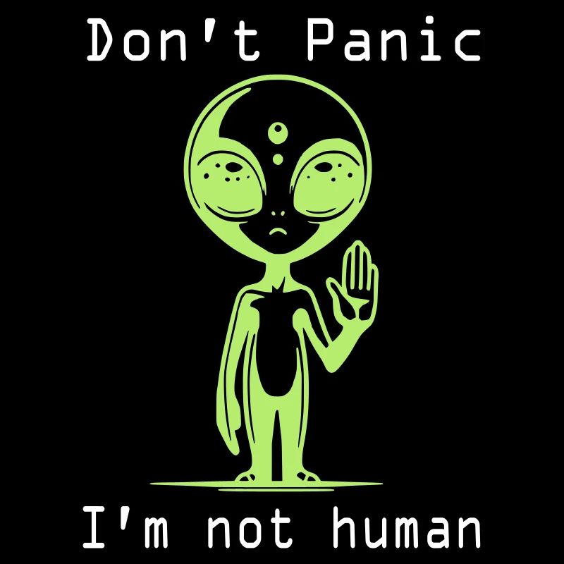 Alien Warning: Don't Panic, I'm Not Human