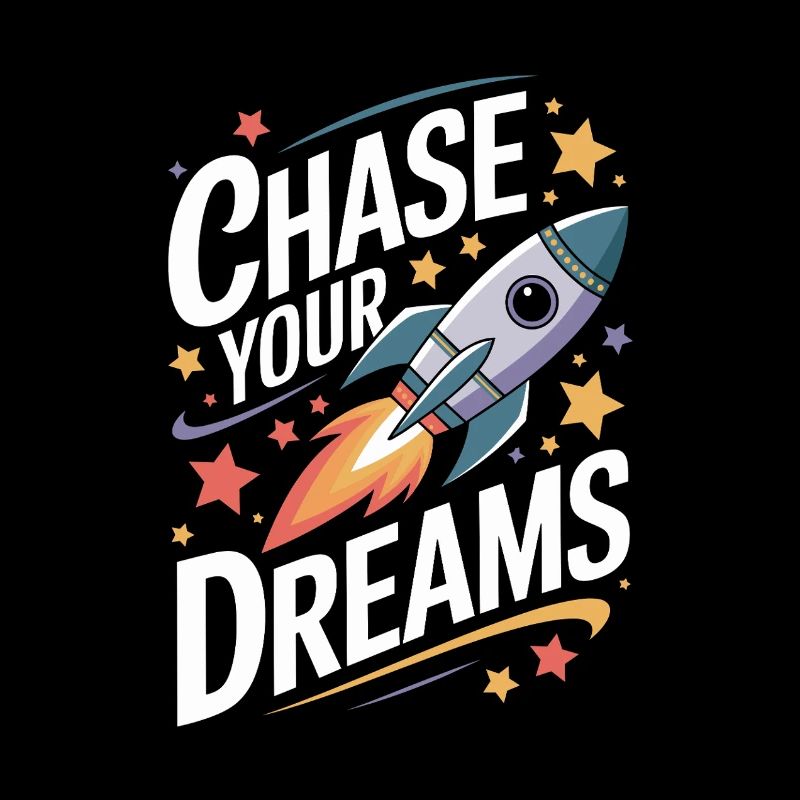 Pursue your dreams: rocket launch!