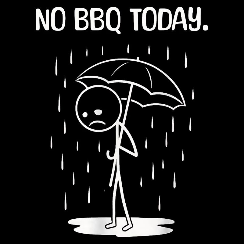 Lustiges Heute leider kein BBq