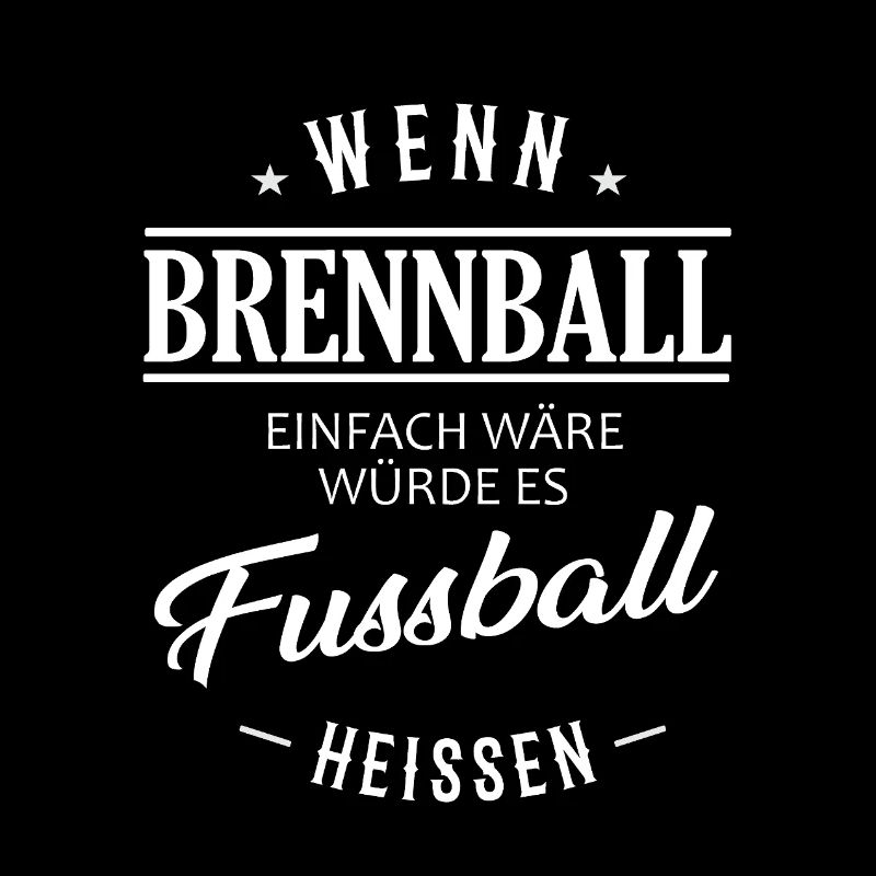 Wenn  Brennball einfach wäre