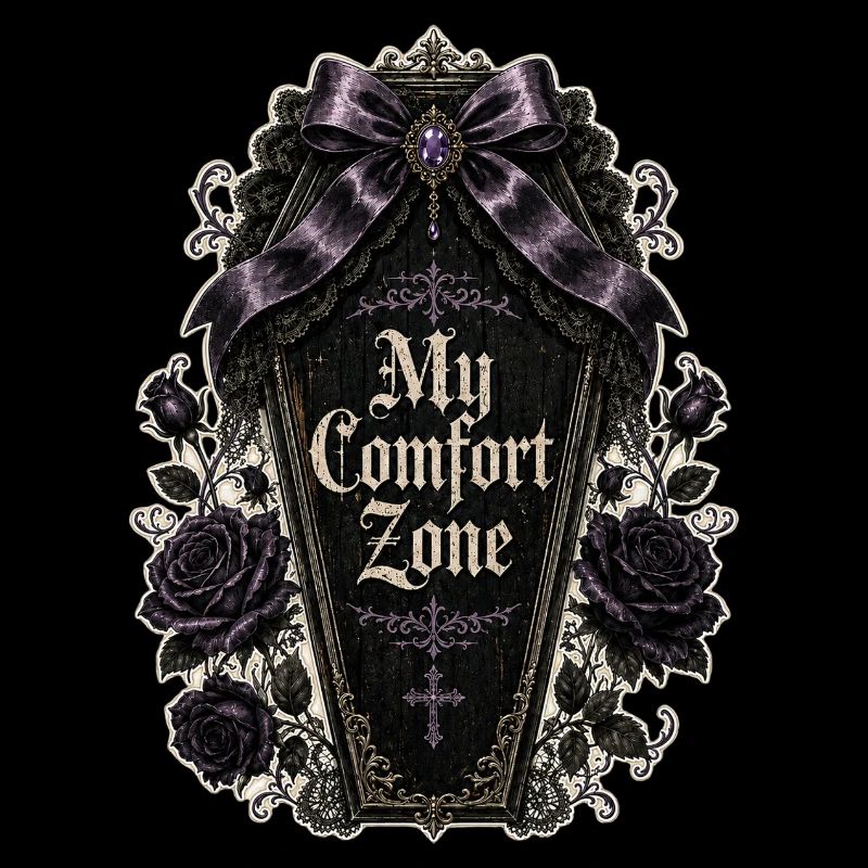 My Comfort Zone - Gothic