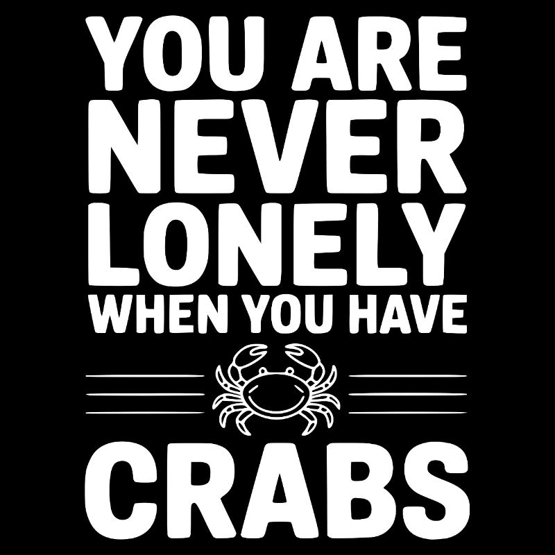 you_are_never_lonely_when_you_have_crabs_white