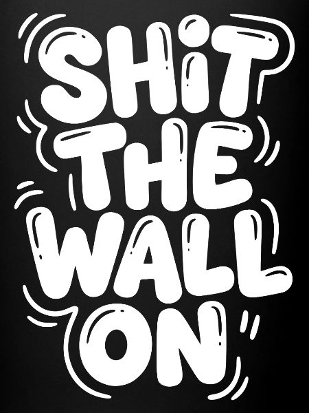 Arrête le mur