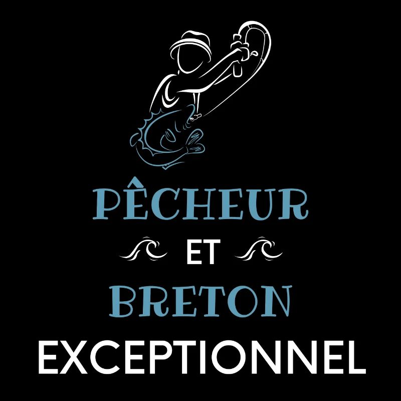 Pêcheur et breton exceptionnel ! cadeau pêcheur