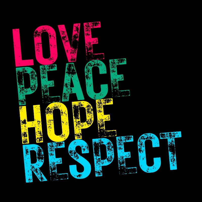 LOVE PEACE HOPE & RESPECT