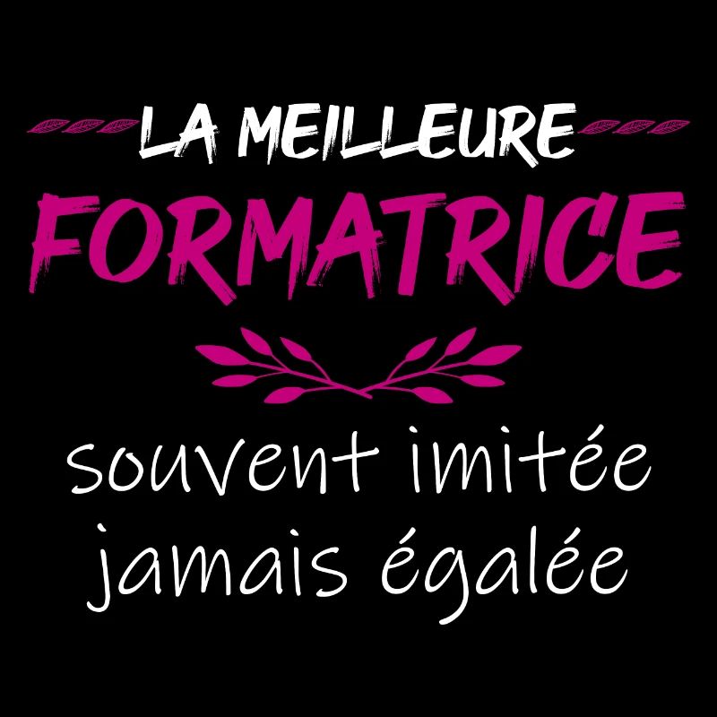Cadeau pour formatrice | la meilleure formatrice