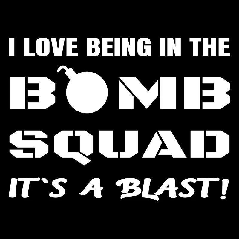 Funny Bomb Squad Joke Explosives Disposal Technici