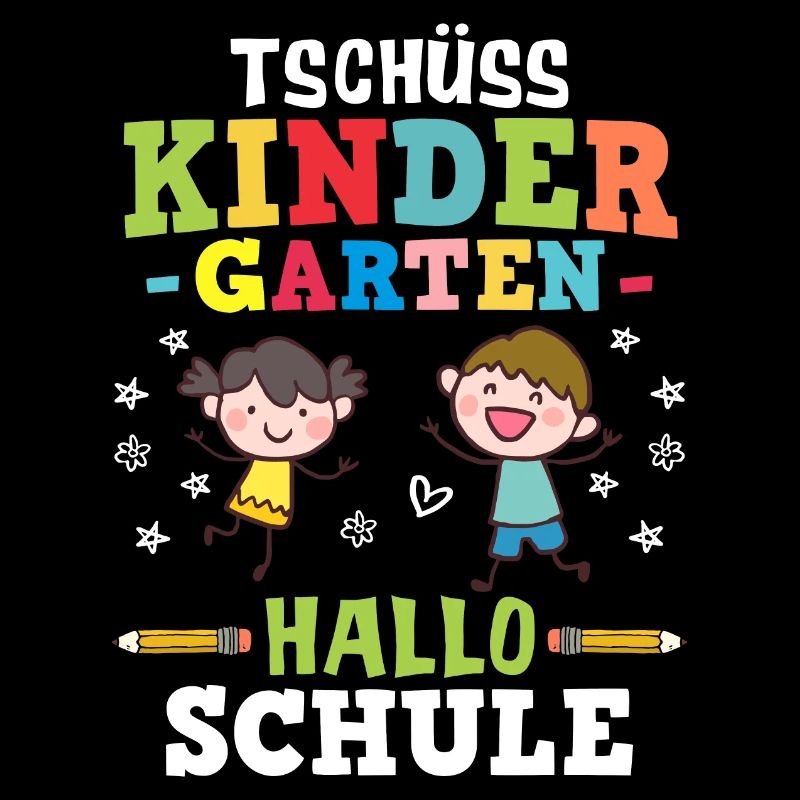 Tschüss Kindergarten Hallo Schule - Einschulung
