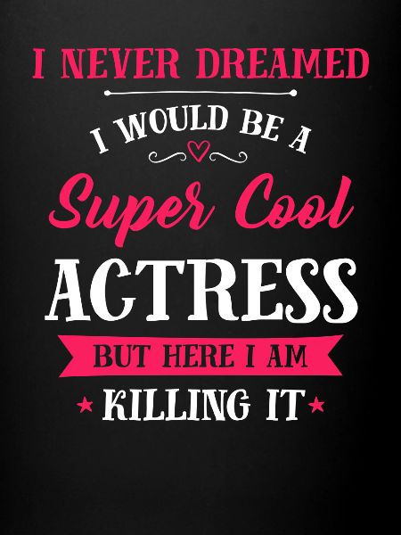 Actress - Super Cool Actress