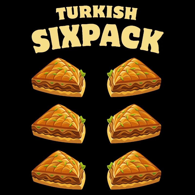 Baklava - Turkish Sixpack - Süßspeise - Spruch