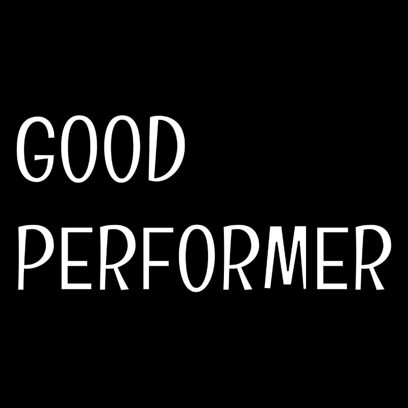 Good Performer
