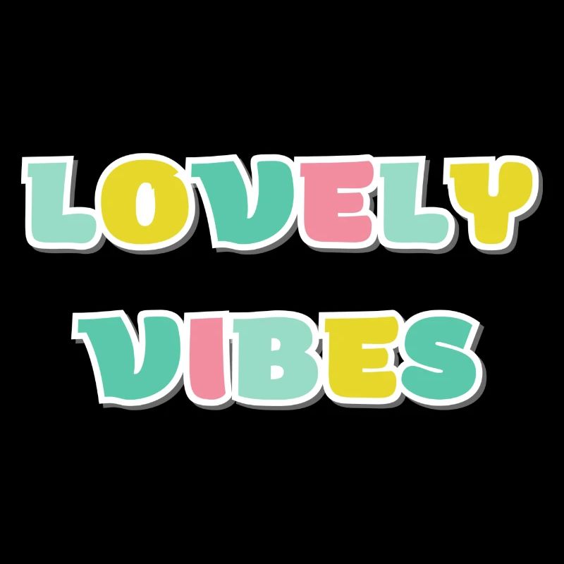 Lovely Vibes Spruch