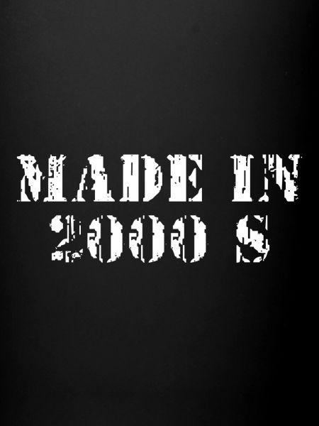 MADE IN 2000s
